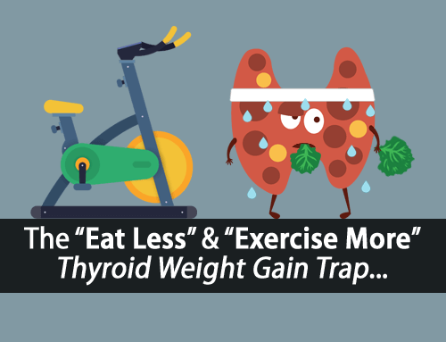 Why Exercising More and Eating Less Is the Best Way to Gain Weight with Hypothyroidism