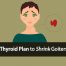 how to shrink goiter thyroid nodules