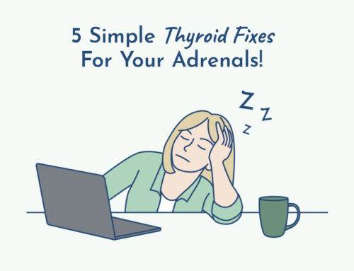 Why You Don’t Have Adrenal Fatigue (and Why Treating It Is Ruining Your Thyroid)