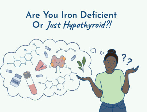 Hypothyroidism and Ferritin: Why You’re Not Iron-Deficient, Why Iron Supplements Can Kill You, and What Test You Need to Run