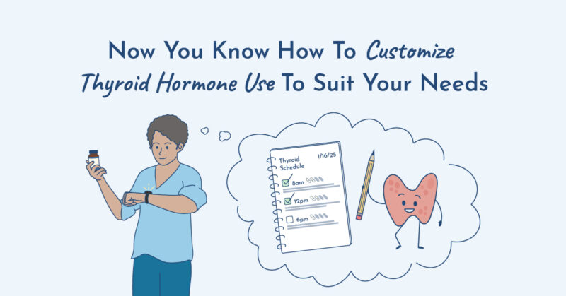 Image illustrating a customized thyroid hormone routine.